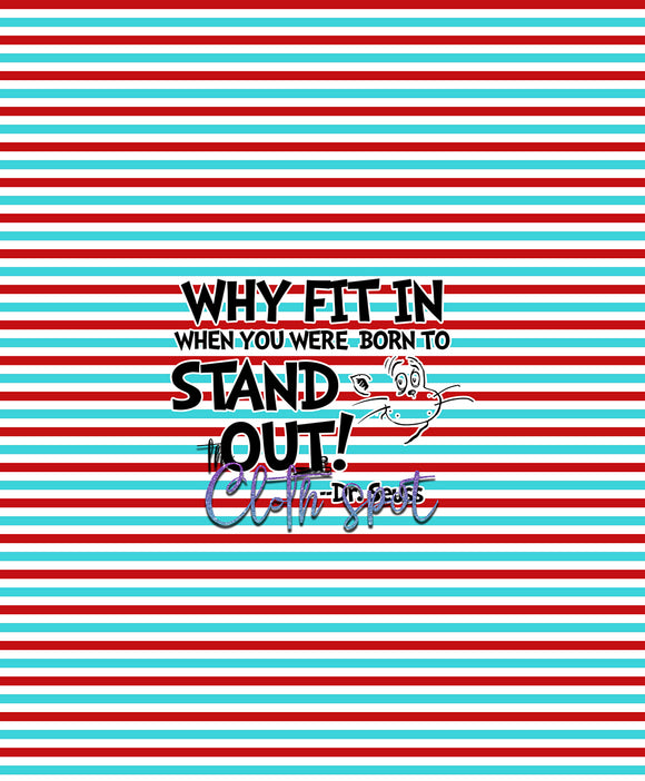 Why Fit In When You Were Born To Stand Out Stripes Panel