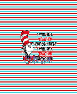 I Will Be A Teacher Here Or There Stripes Panel